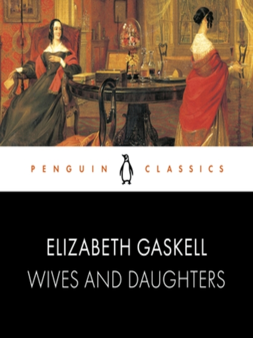 Title details for Wives and Daughters by Elizabeth Gaskell - Available